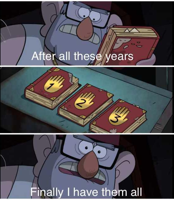 After all these years, Finally I have them all  meme template