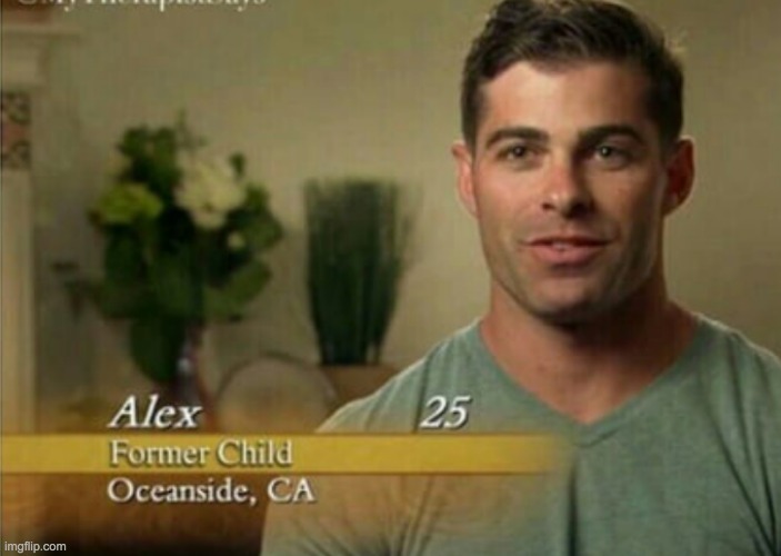 Alex Former child  meme template