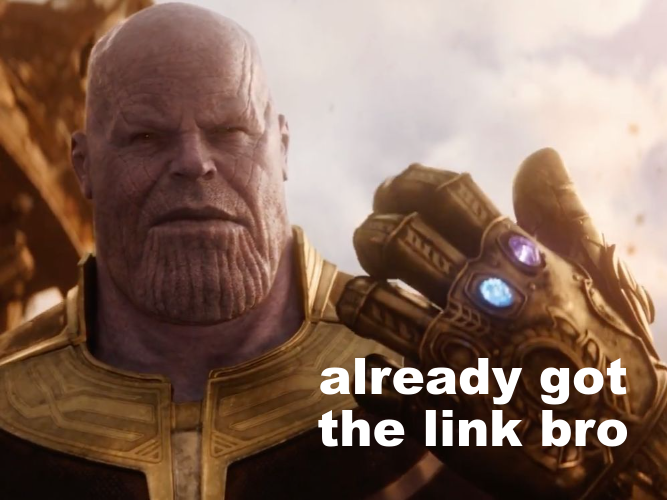 already got the link bro  meme template