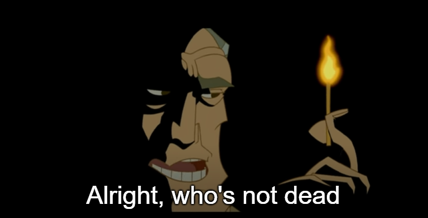 Alright who's not dead  meme template
