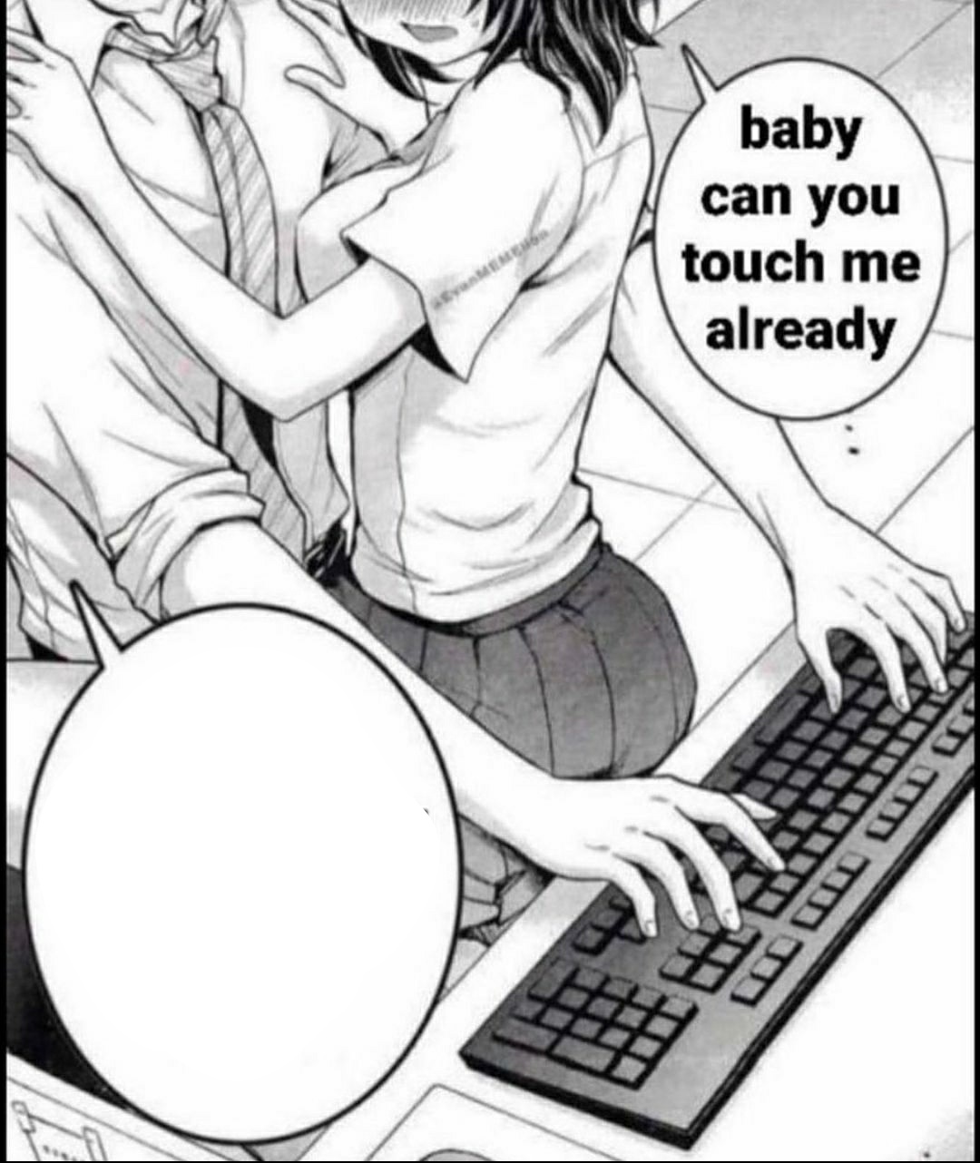 Babe can you touch me already  meme template