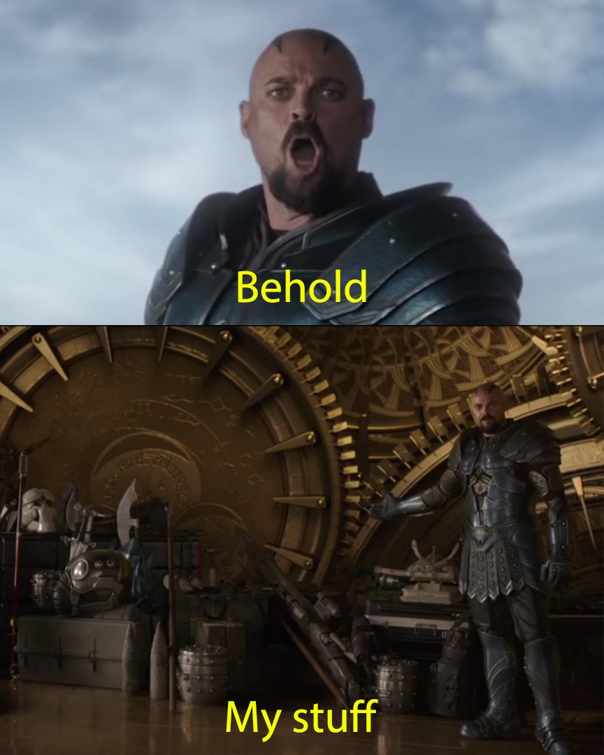 Behold my stuff  meme template