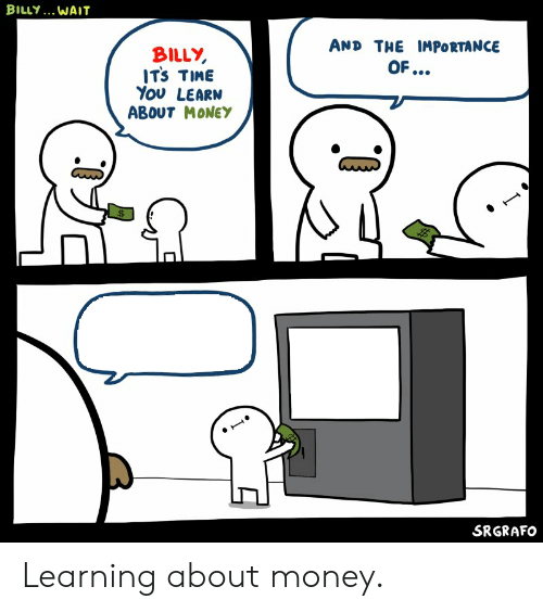 Billy Learning About Money  meme template
