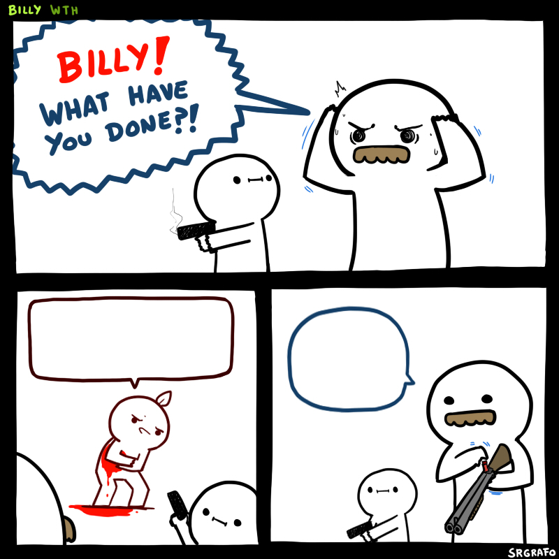 Billy what did you do  meme template