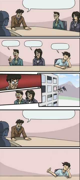 Boardroom Meeting Sugg 2  meme template