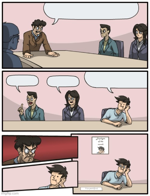 Boardroom meeting, unexpected ending  meme template
