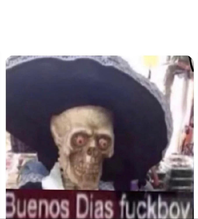 Buenos Dias Skeleton  meme template