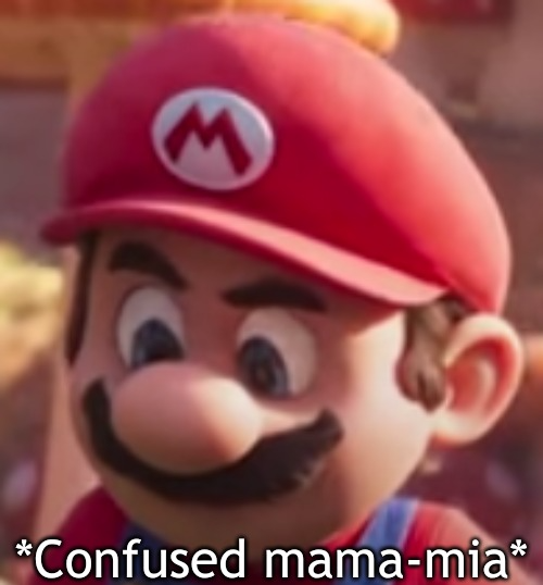 *Confused Mama-Mia*  meme template