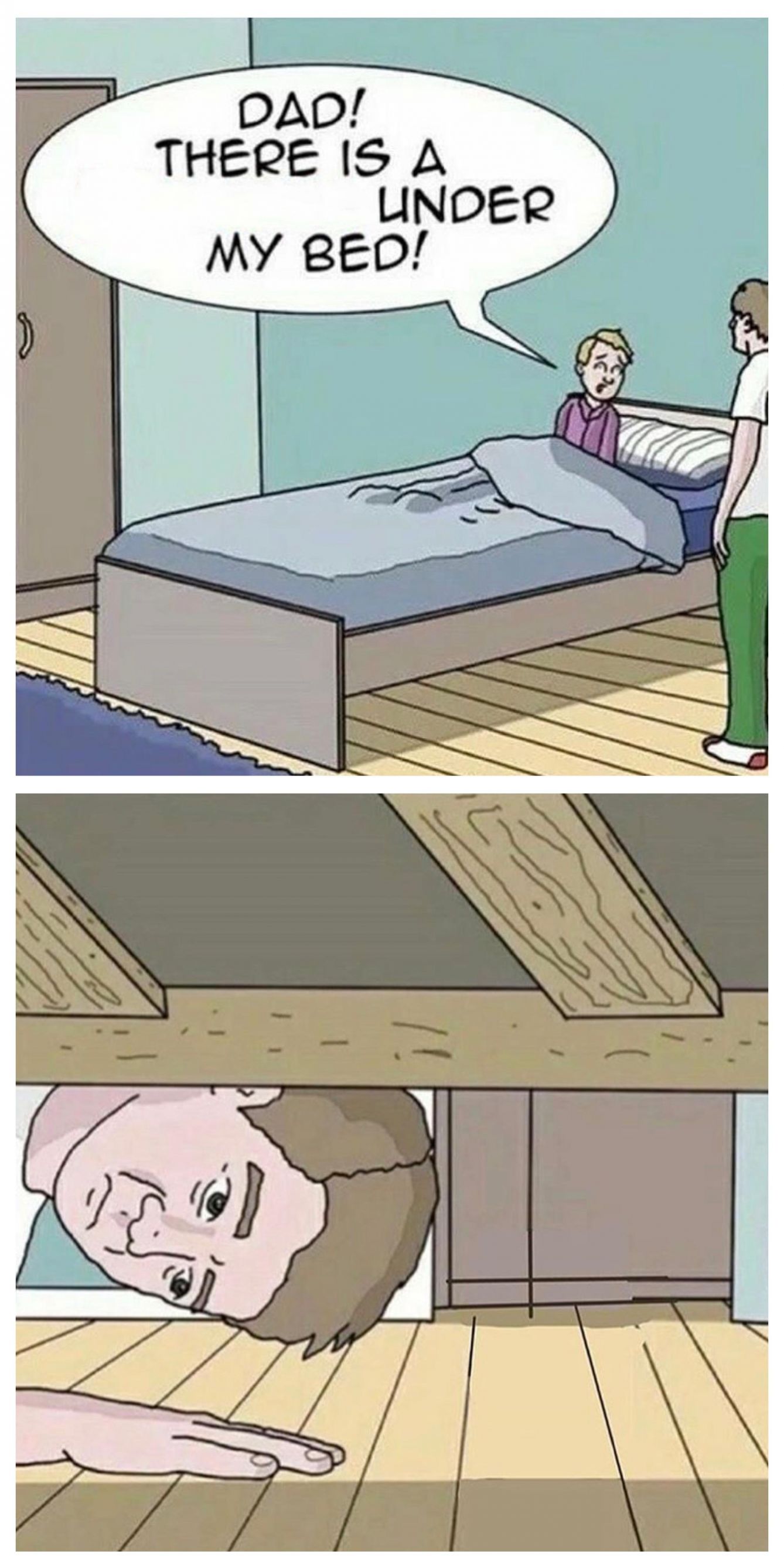 Dad! There is a monster under my bed  meme template