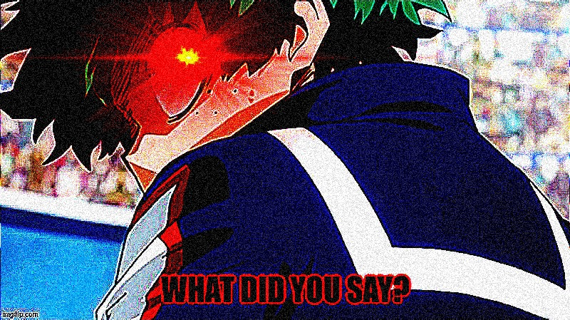 Deku what you say extreme  meme template