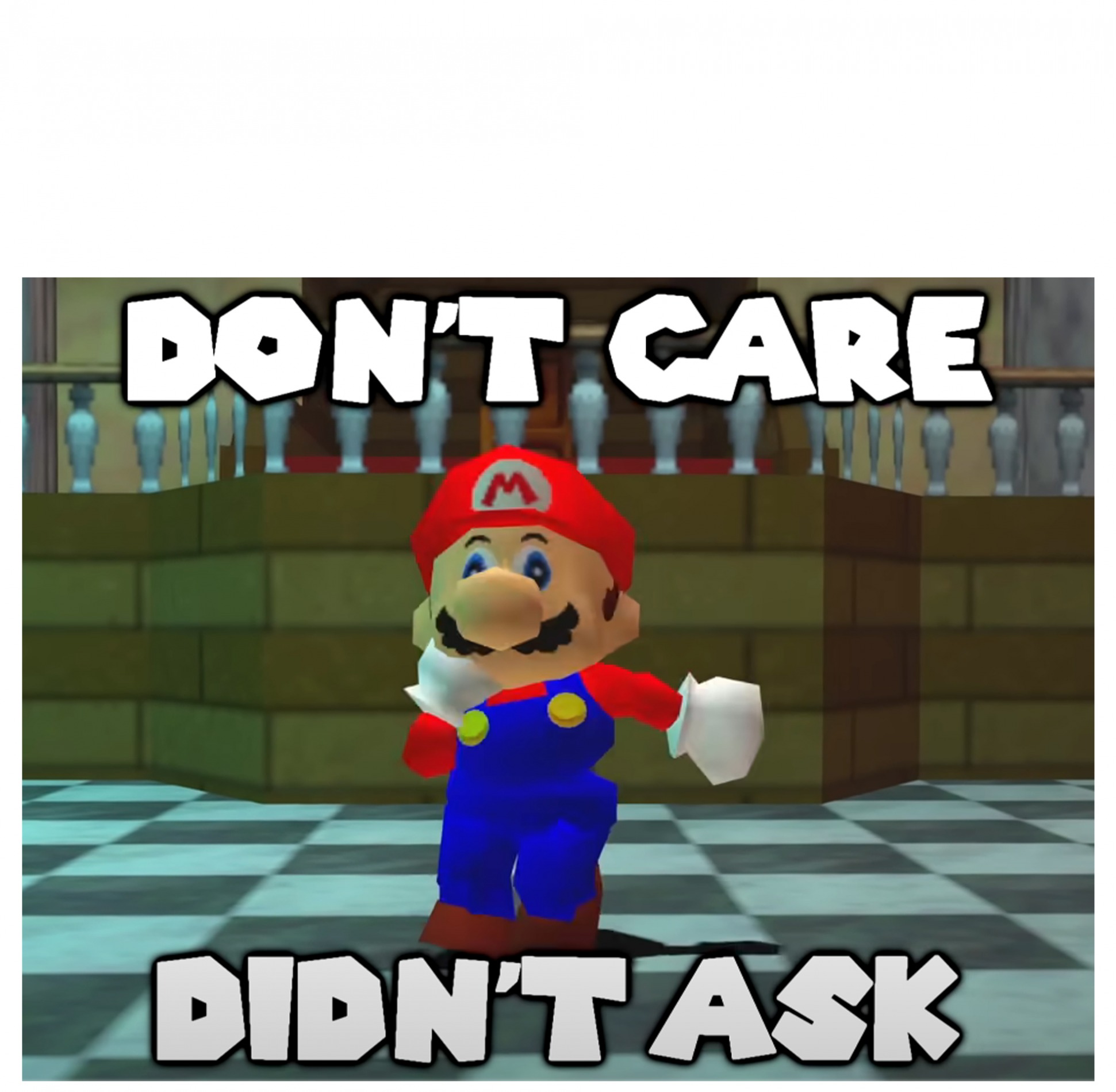 don't care + didn't ask  meme template