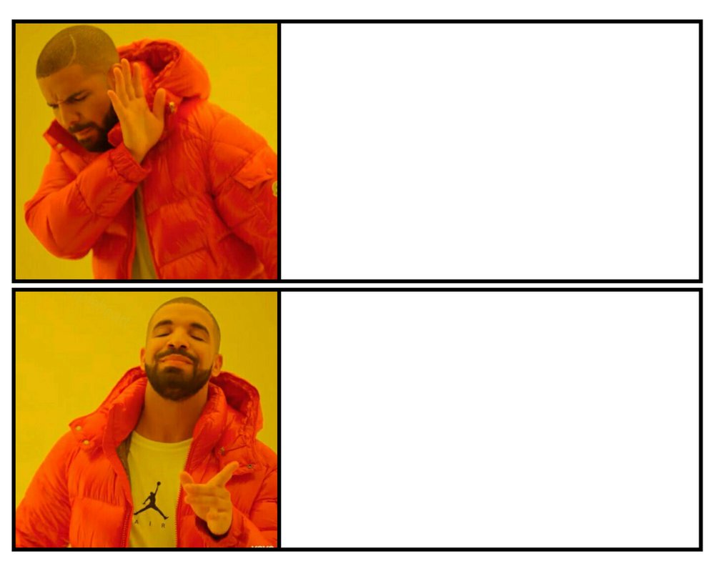 Drakeposting meme template