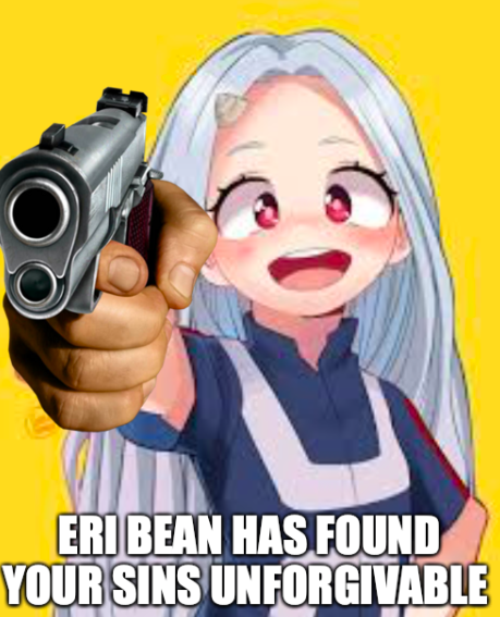 Eri Has found you sins Unforgivable  meme template