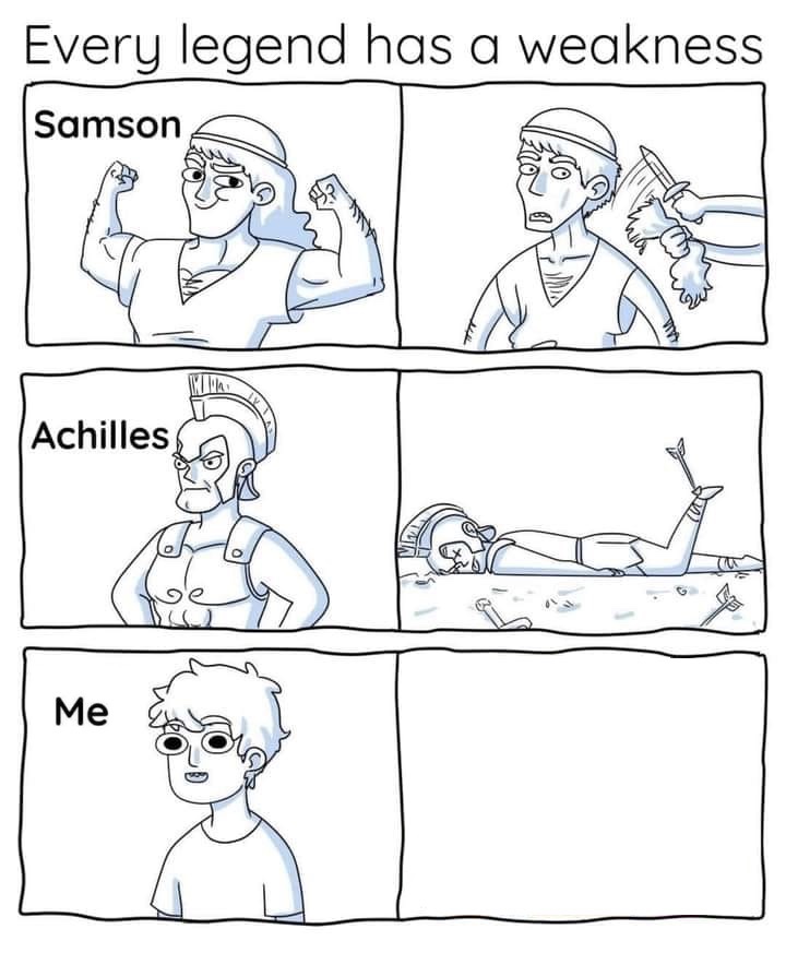 Every legend has a weakness  meme template