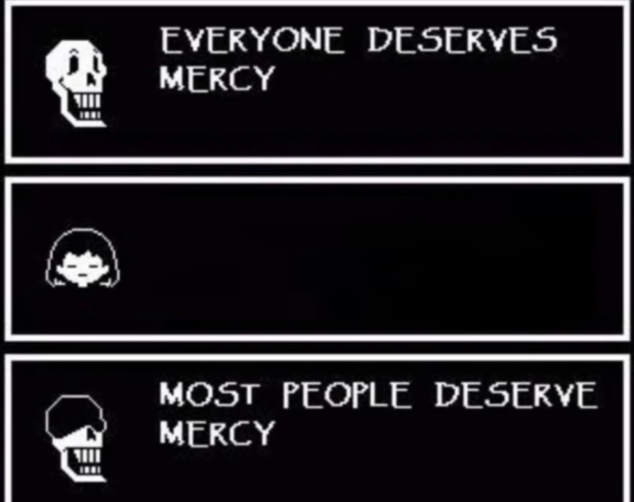 Everyone Deserves Mercy  meme template