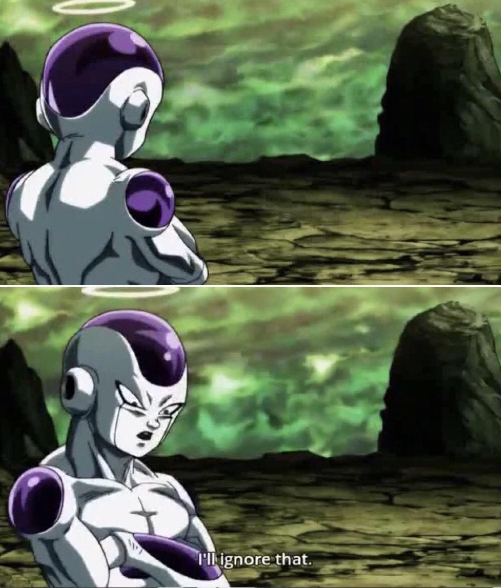 Freiza I'll ignore that  meme template