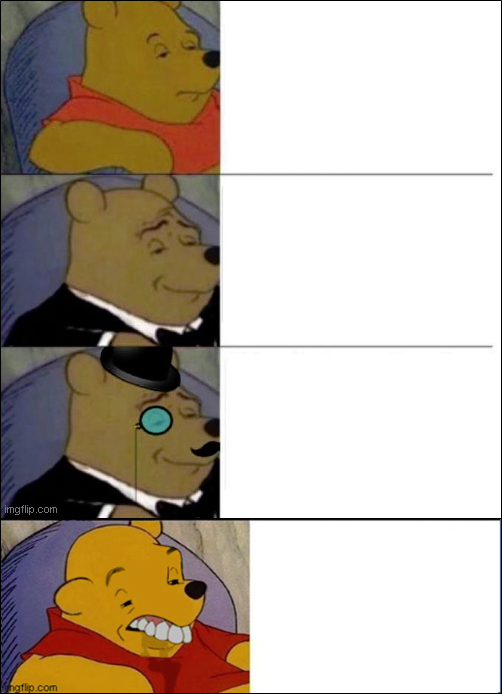 Good, Better, Best, wut  meme template