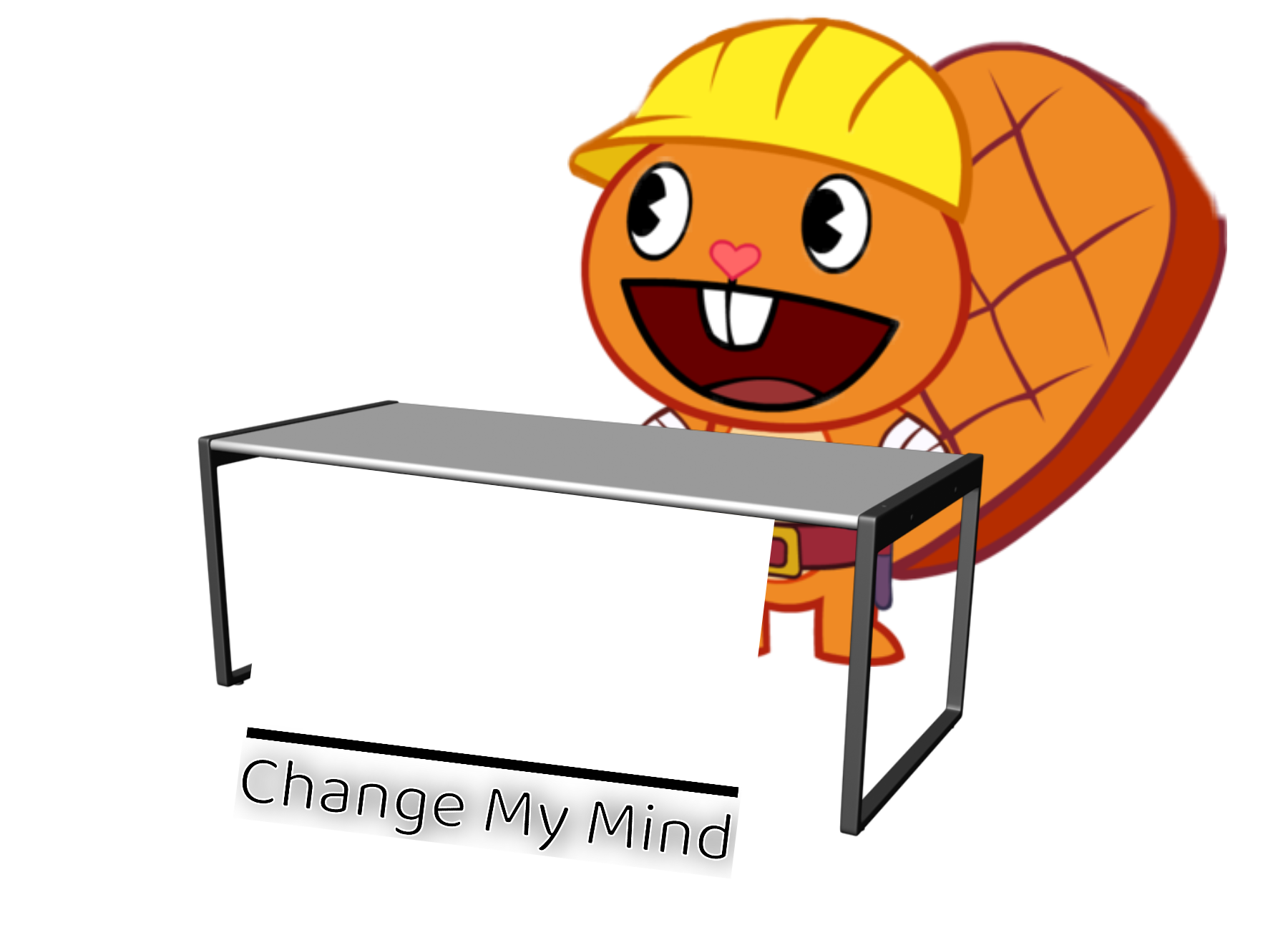 Handy (Change My Mind) (HTF Meme)  meme template