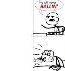 he will never balllin  meme template