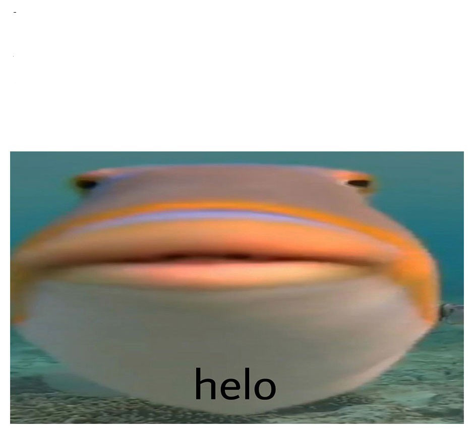 helo fish  meme template