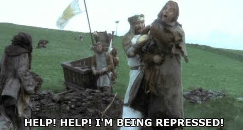Help! Help! I’m being repressed!  meme template