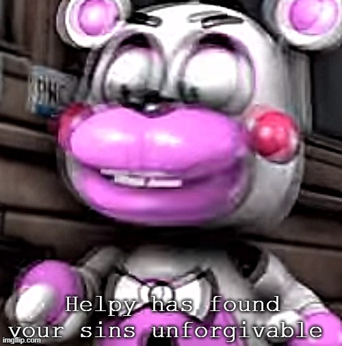 Helpy has found your sins unforgivable  meme template