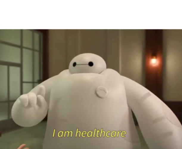 I am healthcare  meme template