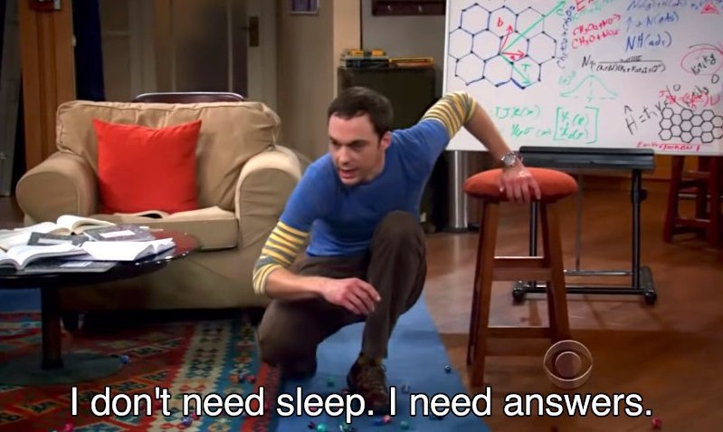 I don't need sleep I need answers  meme template