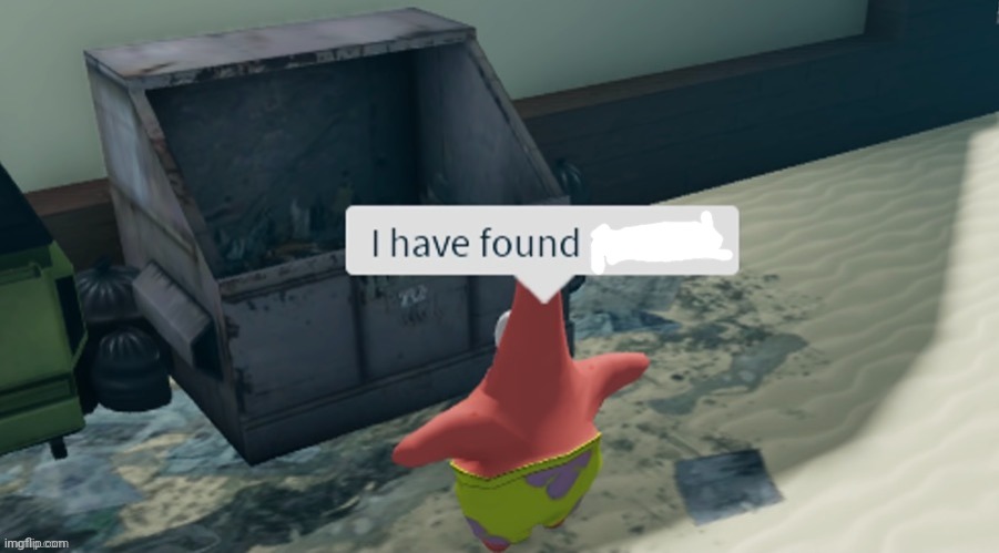 I have found x  meme template