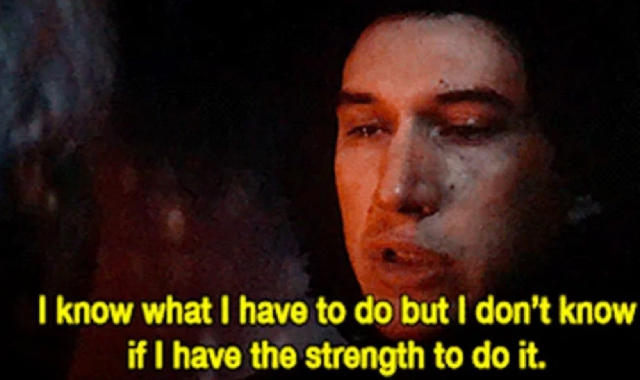 I know what I have to do but I don’t know if I have the strength meme template