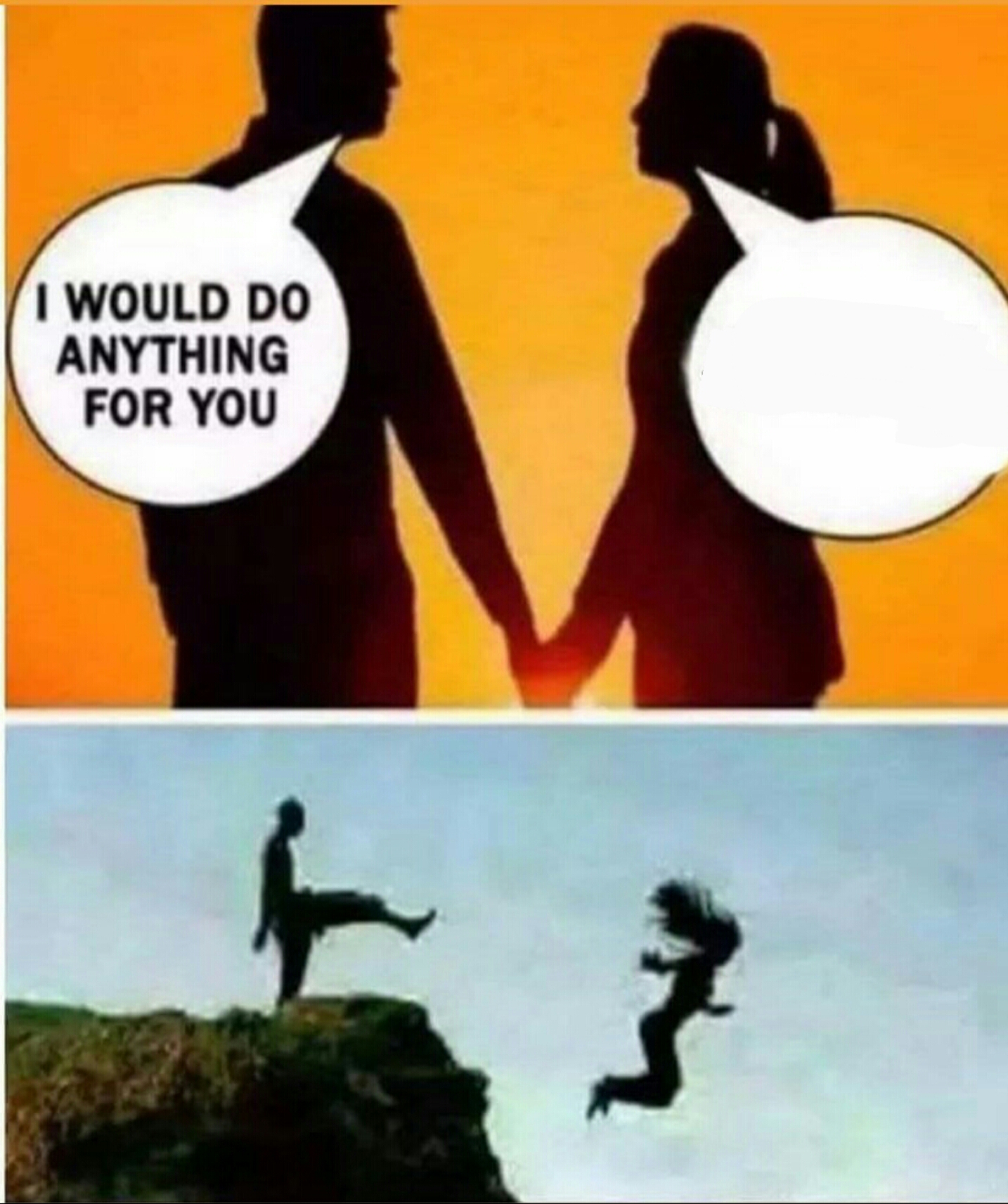 i would do anything for you  meme template