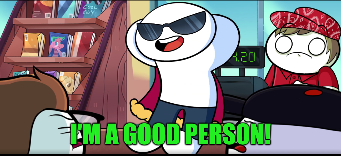 I'm A Good Person  meme template