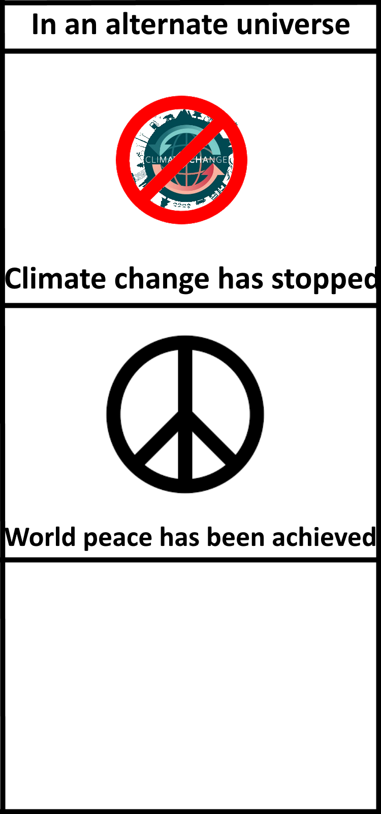 In an alternate universe  meme template