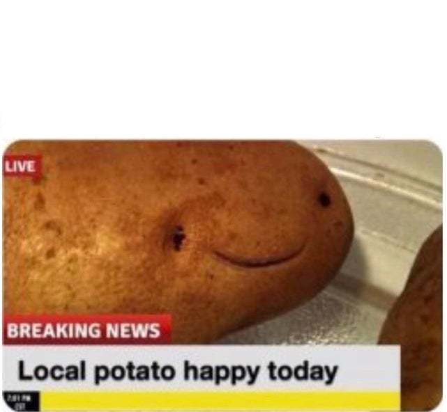 Local potato happy  meme template