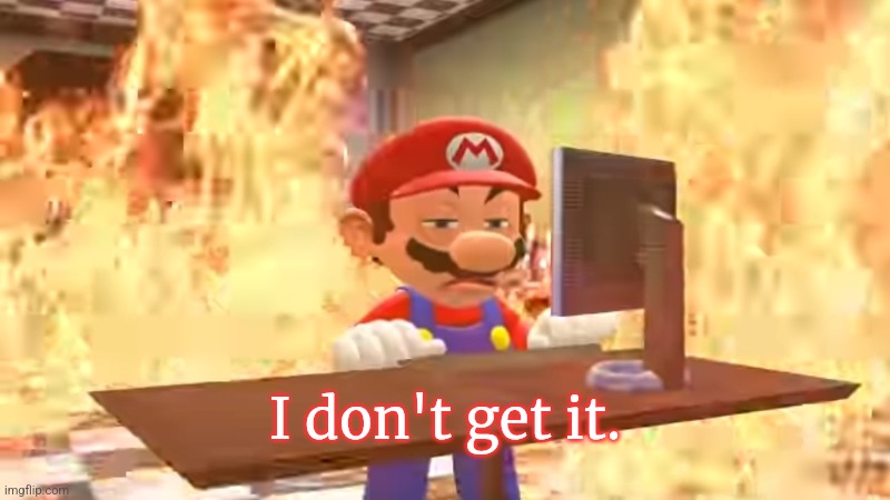 Mario I don't get it  meme template