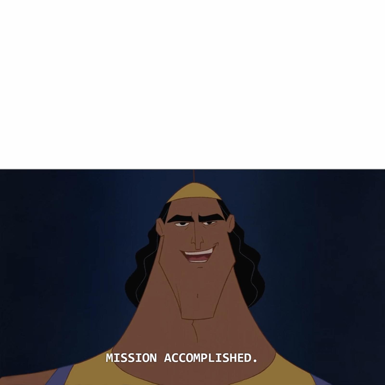 Mission Accomplished  meme template