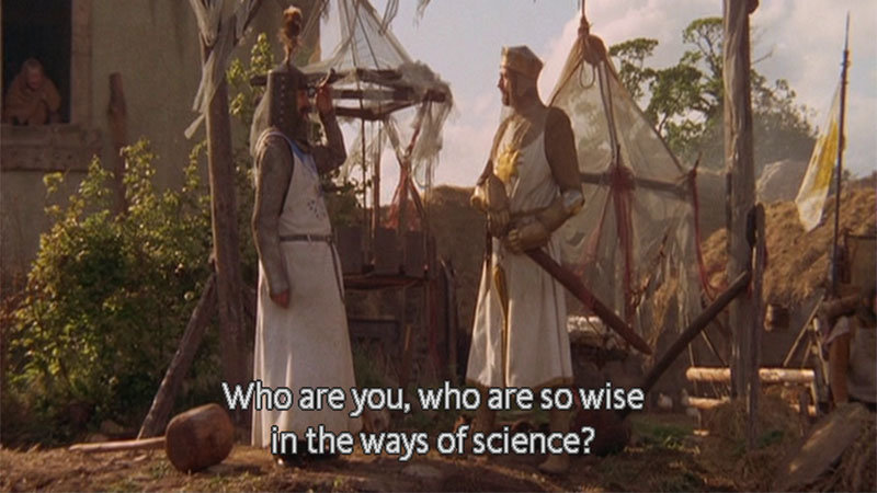 Monty Python so wise in the ways of science  meme template