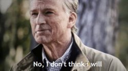 No, i dont think i will meme template