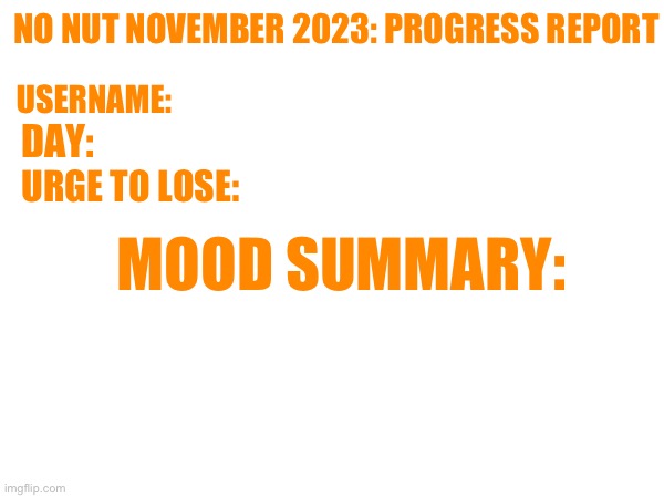 No Nut November 2023 Progress Report meme template