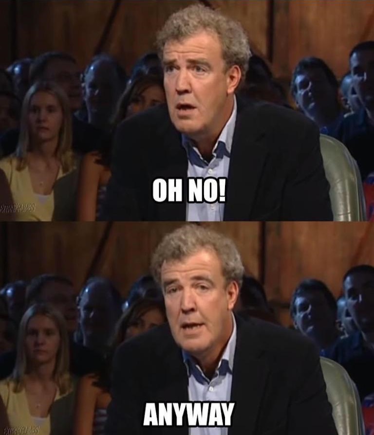 Oh no! Anyway meme template