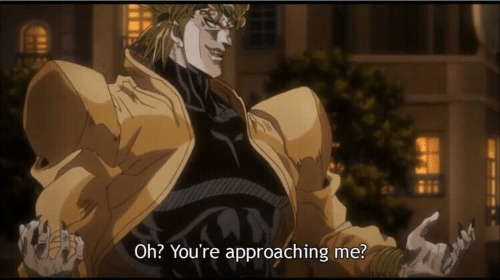Oh? Your approaching me?  meme template