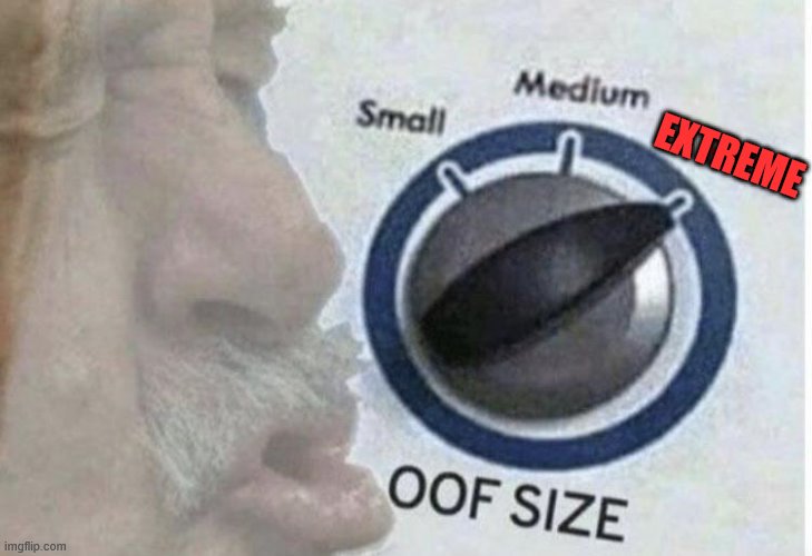 Oof size extreme  meme template