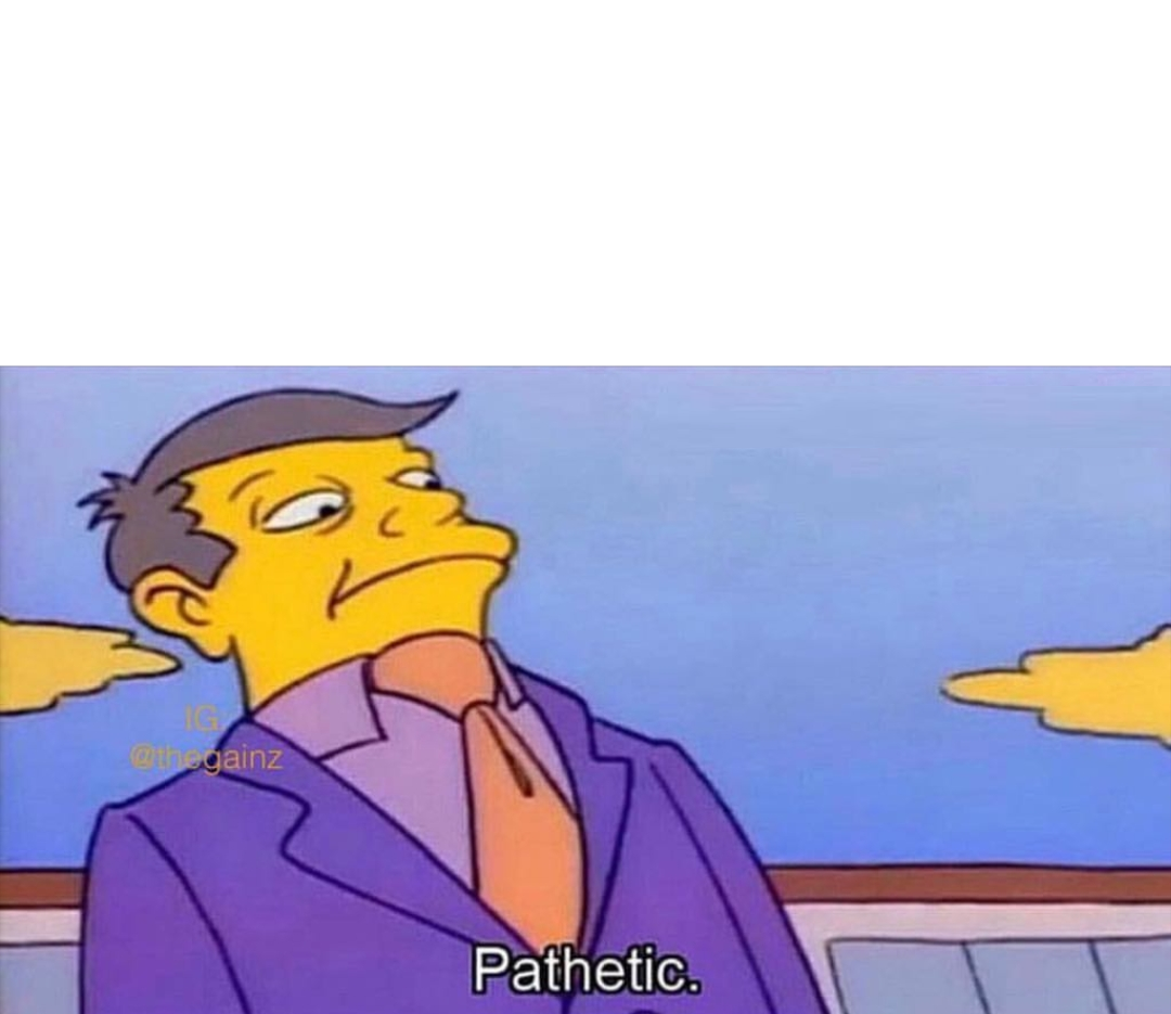 Pathetic  meme template