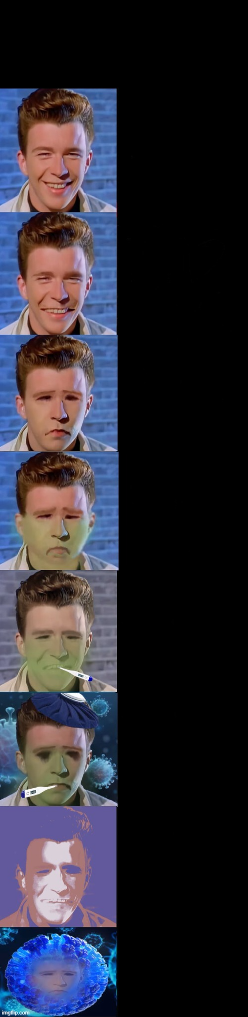 Rick Astley Becoming Sick  meme template