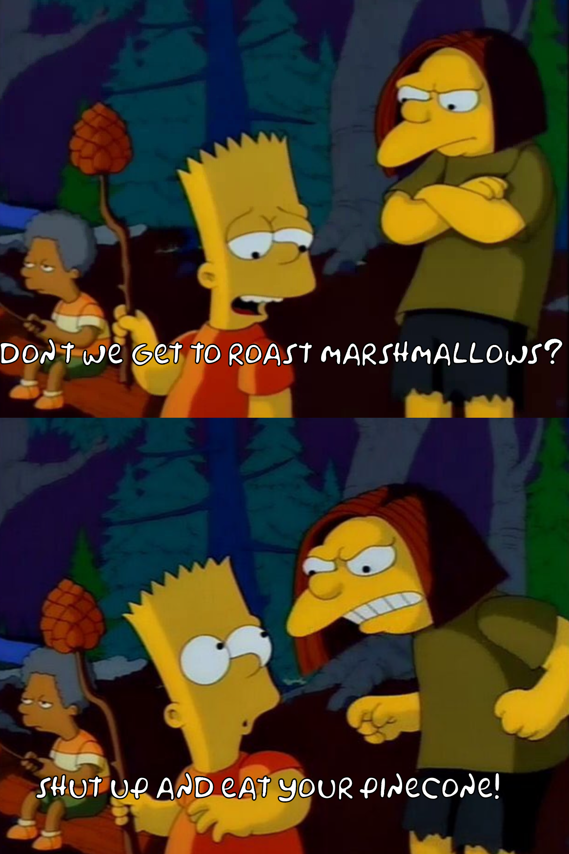 Shut Up and Eat Your Pinecone  meme template