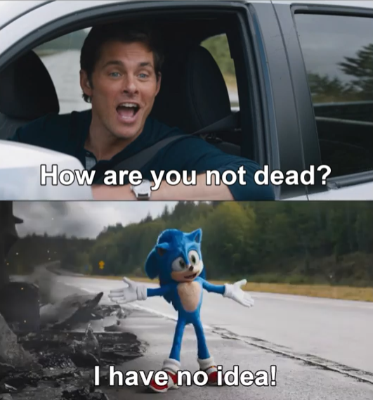 Sonic How Are You Not Dead  meme template