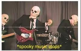 Spooky Music Stops  meme template