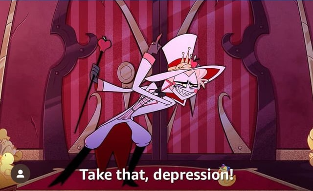 Take THAT, depression! meme template