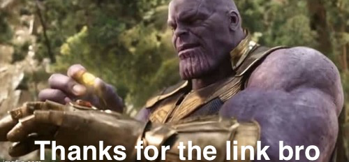 Thanks for the link bro meme template