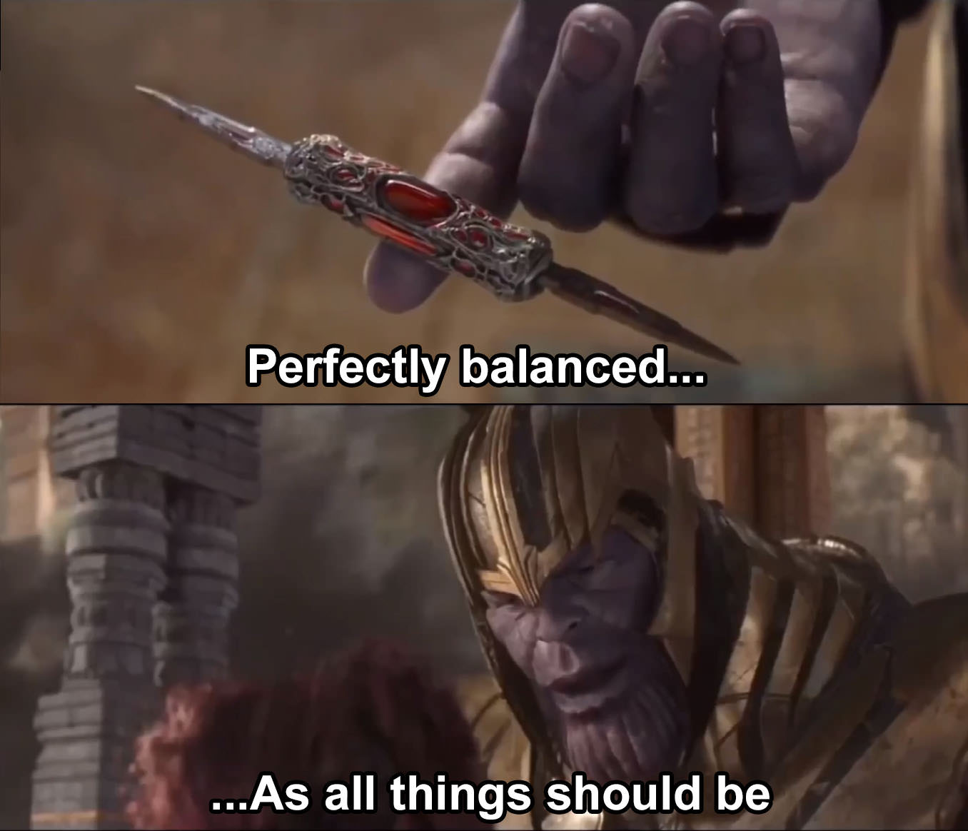 Thanos perfectly balanced as all things should be meme template